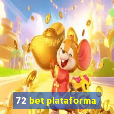 72 bet plataforma